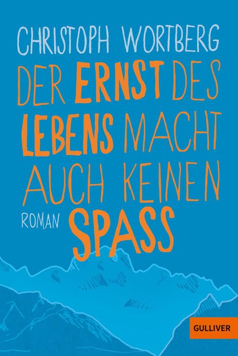 Christoph Wortberg: Der Ernst des Lebens macht auch keinen Spaß, Buch