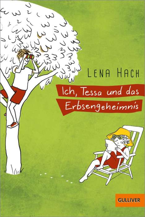 Lena Hach: Ich, Tessa und das Erbsengeheimnis, Buch