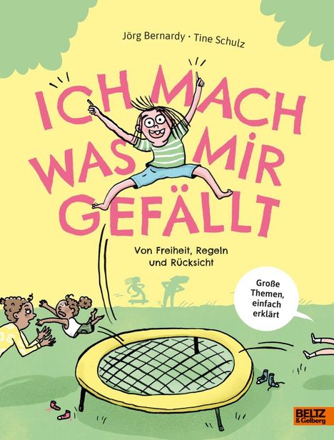 Text: "Ich mach was mir gefällt. Von Freiheit, Regeln und Rücksicht." Illustration: Kind springt freudig auf Trampolin.