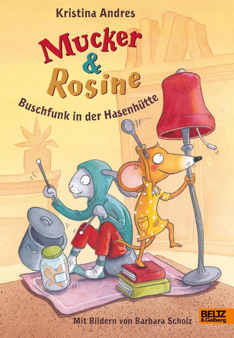 Kristina Andres: Mucker und Rosine Buschfunk in der Hasenhütte, Buch