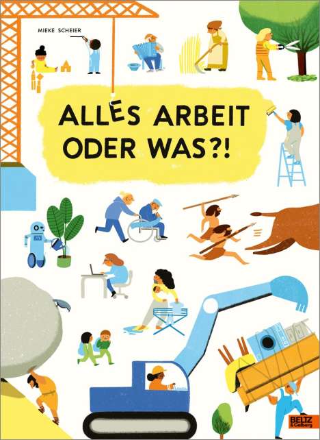 Mieke Scheier: Alles Arbeit oder was?!, Buch