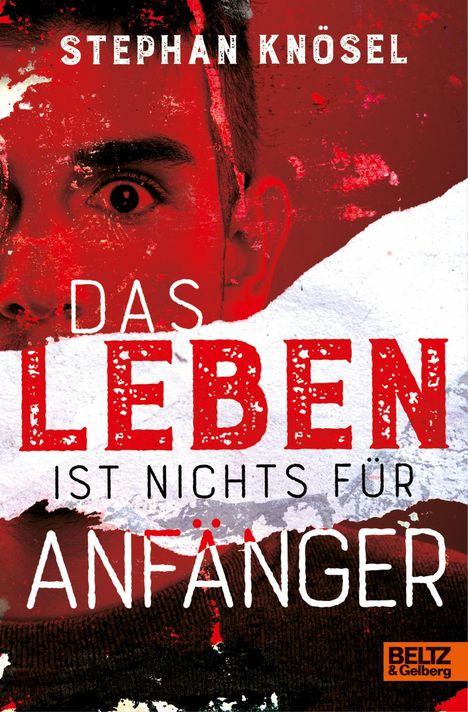 Stephan Knösel: Das Leben ist nichts für Anfänger, Buch