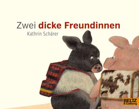 Kathrin Schärer: Zwei dicke Freundinnen, Buch