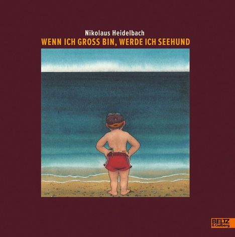 Nikolaus Heidelbach: Wenn ich groß bin, werde ich Seehund, Buch