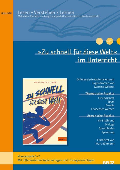 „Zu schnell für diese Welt“ von Martina Wildner. Materialien zu Freundschaft, Sport, Familie. Klassenstufe 5-7.