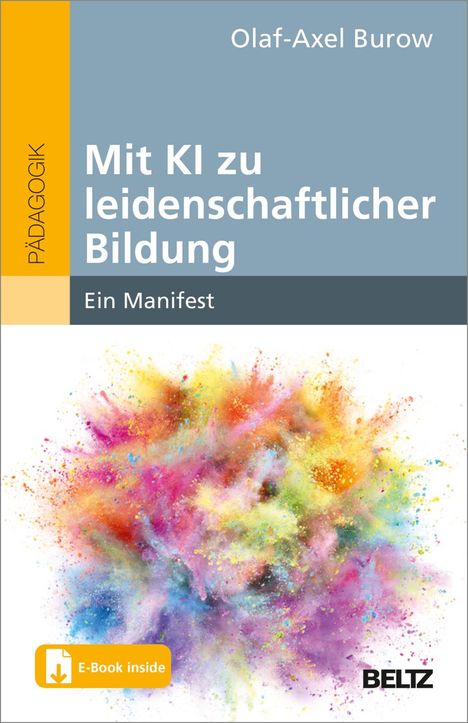 Olaf-Axel Burow: Mit KI zu leidenschaftlicher Bildung, 1 Buch und 1 Diverse