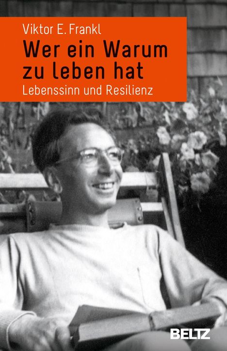 Viktor E. Frankl: Wer ein Warum zu leben hat, Buch