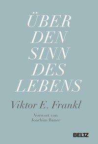 Viktor E. Frankl: Über den Sinn des Lebens, Buch