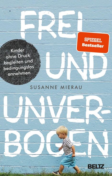 Susanne Mierau: Frei und unverbogen, Buch
