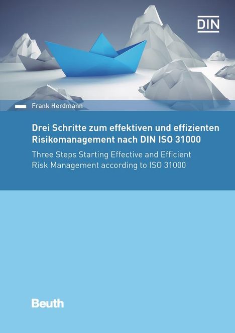 Frank Herdmann: Drei Schritte zum effektiven und effizienten Risikomanagement nach DIN ISO 31000:2018, Buch