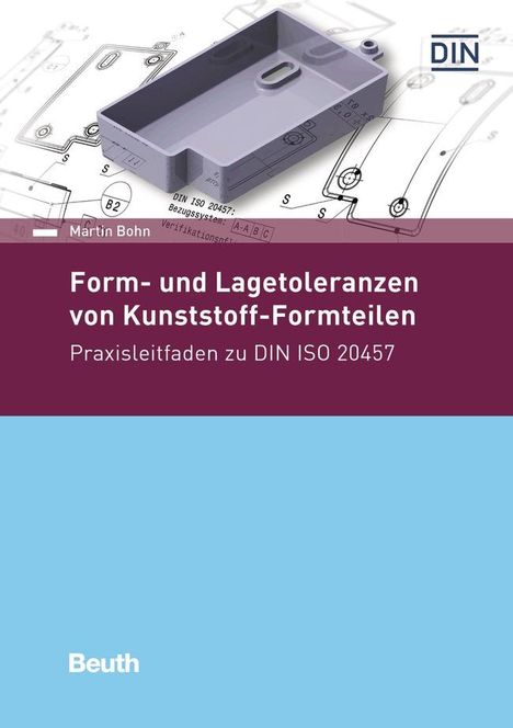 Martin Bohn: Form- und Lagetoleranzen von Kunststoff-Formteilen, Buch