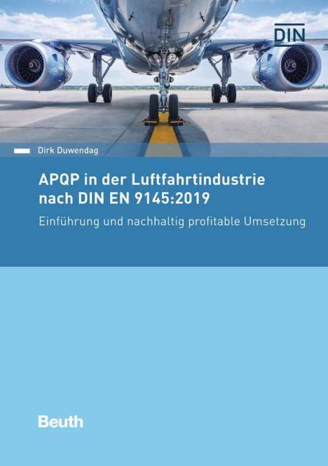 Dirk Duwendag: APQP in der Luftfahrtindustrie nach DIN EN 9145:2019, Buch