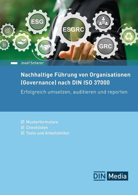 Josef Scherer: Nachhaltige Führung von Organisationen (Governance) nach DIN ISO 37000, Buch