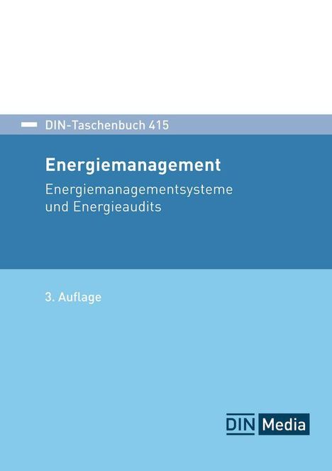"Energiemanagement, Energiemanagementsysteme und Energieaudits, 3. Auflage, DIN-Taschenbuch 415, Logo: DIN Media"