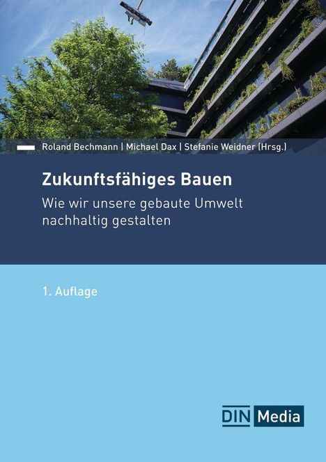 Roland Bechmann: Zukunftsfähiges Bauen, Buch
