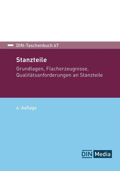 Titel: Stanzteile. Untertitel: Grundlagen, Flacherzeugnisse, Qualitätsanforderungen. Ausgabe: 6. Auflage. Logo: DIN Media.