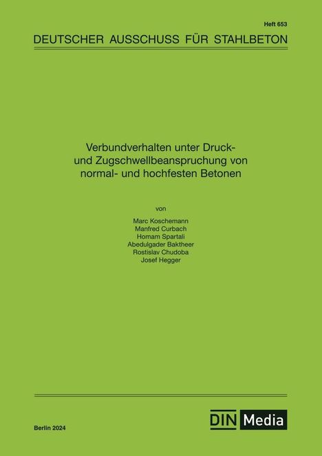 Div. Autoren: Verbundverhalten unter Druck- und Zugschwell-beanspruchung von normal- und hochfesten Betonen, Buch