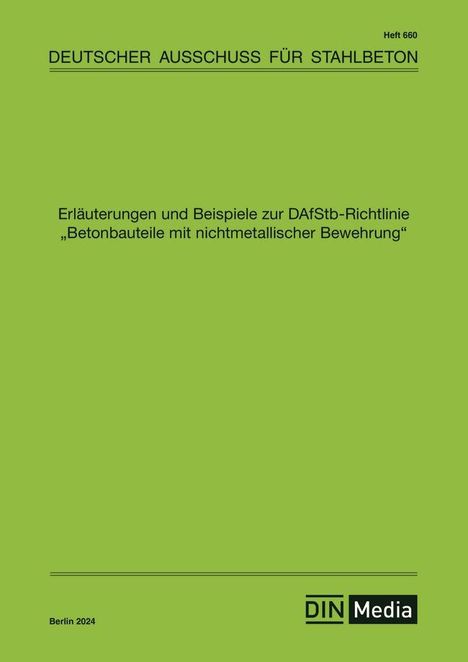 Erläuterungen und Beispiele zur DAfStb-Richtlinie Betonbauteile mit nichtmetallischer Bewehrung, Buch