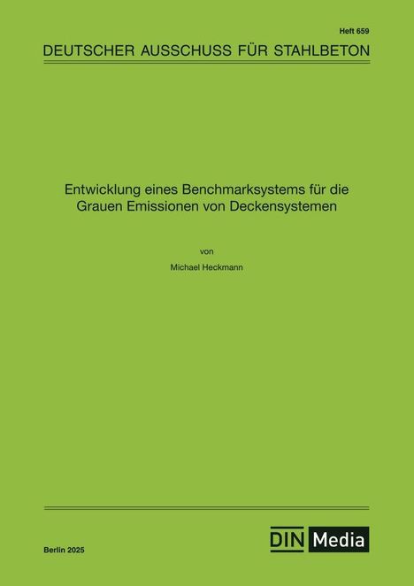 Michael Heckmann: Entwicklung eines Benchmarksystems für die Grauen Emissionen von Deckensystemen, Buch