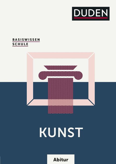 Simone Felgentreu: Basiswissen Schule – Kunst Abitur, Buch