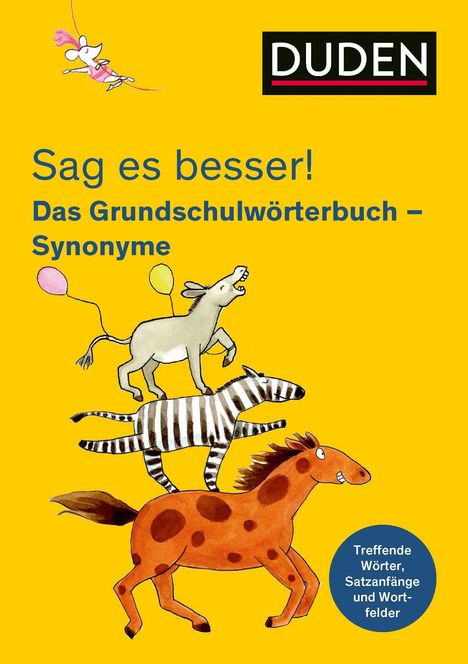 Ulrike Holzwarth-Raether: Sag es besser! Das Grundschulwörterbuch Synonyme, Buch