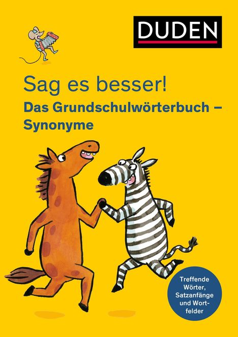 Ulrike Holzwarth-Raether: Sag es besser! Das Grundschulwörterbuch Synonyme, Buch