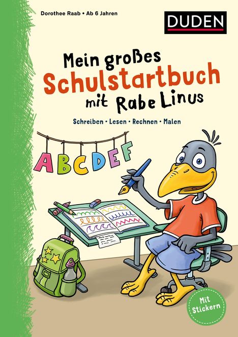 „Mein großes Schulstartbuch mit Rabe Linus. Schreiben, Lesen, Rechnen, Malen. Mit Stickern.“ Illustration: Ein Rabe am Schreibtisch.