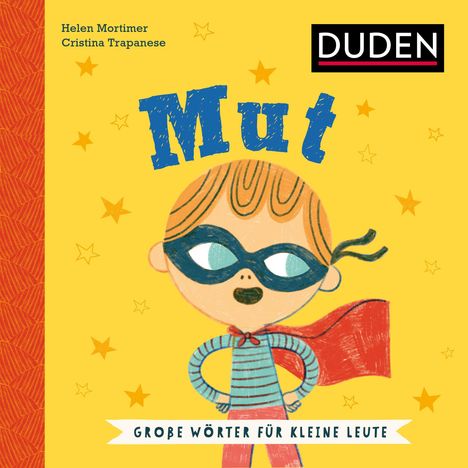 Text: "Mut", "Große Wörter für kleine Leute". Illustration: Kind mit Maske und rotem Umhang vor gelbem Hintergrund mit Sternen.