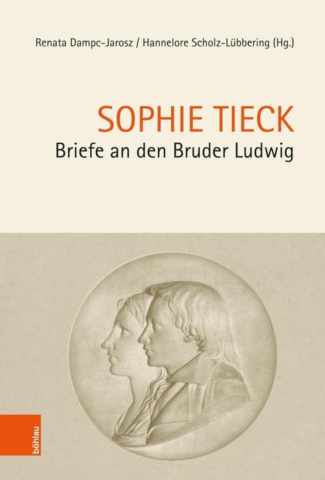 Sophie Tieck: Tieck, S: Briefe an den Bruder Ludwig, Buch