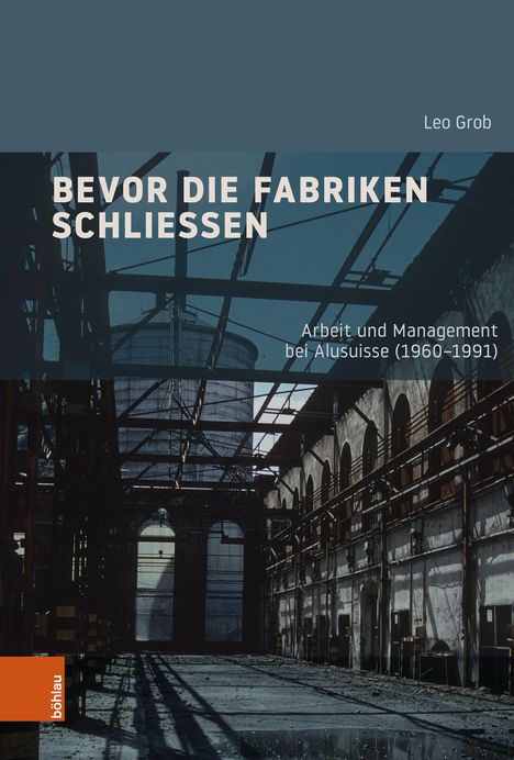 Leo Grob: Bevor die Fabriken schließen, Buch