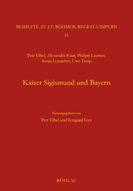 Petr Elbel: Kaiser Sigismund und Bayern. Eine kollektive Monographie, Buch