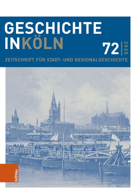 Titel: "GESCHICHTE IN KÖLN". Untertitel: "ZEITSCHRIFT FÜR STADT- UND REGIONALGESCHICHTE". Abbildung von Kölner Skyline.