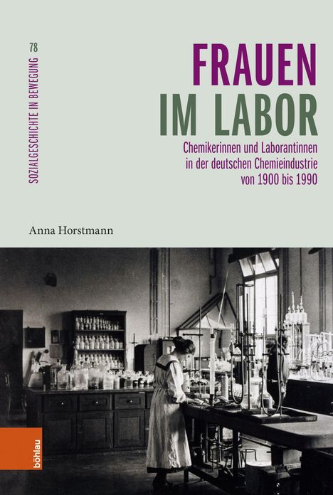 Titel: "Frauen im Labor". Untertitel: "Chemikerinnen und Laborantinnen in der deutschen Chemieindustrie von 1900 bis 1990". Autorin: Anna Horstmann. Schwarzweißfoto von Frauen in einem Labor mit chemischen Apparaturen.