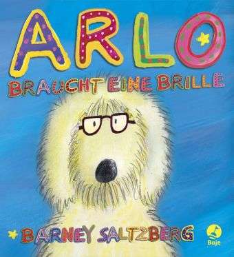 Barney Saltzberg: Saltzberg, B: Arlo braucht eine Brille, Buch