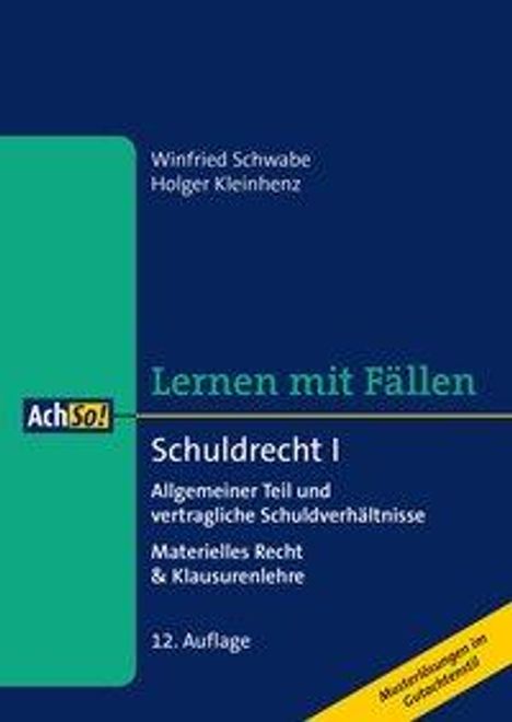Winfried Schwabe: Schuldrecht I Allgemeiner Teil und vertragliche Schuldverhältnisse, Buch