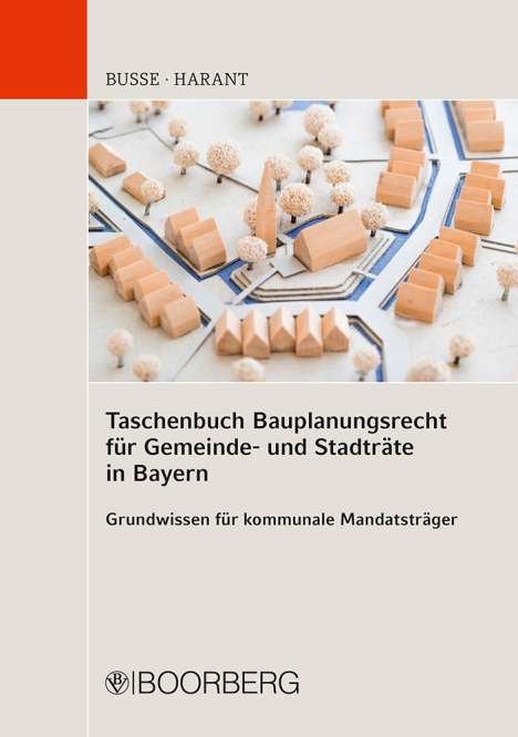 Jürgen Busse: Taschenbuch Bauplanungsrecht für Gemeinde- und Stadträte in Bayern, Buch