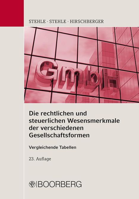 Heinz Stehle: Die rechtlichen und steuerlichen Wesensmerkmale der verschiedenen Gesellschaftsformen, Buch