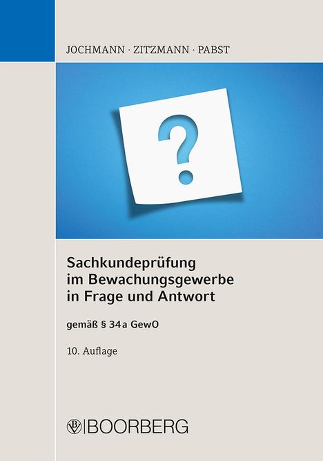 Ulrich Jochmann: Sachkundeprüfung im Bewachungsgewerbe in Frage und Antwort, Buch