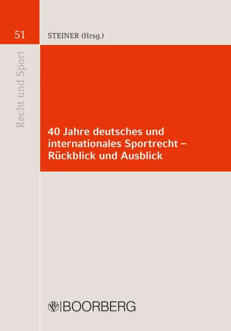 40 Jahre deutsches und internationales Sportrecht - Rückblick und Ausblick, Buch