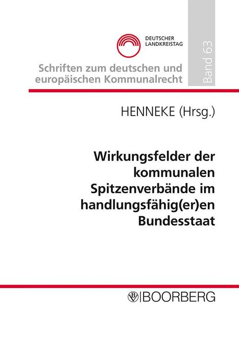 Wirkungsfelder der kommunalen Spitzenverbände im handlungsfähig(er)en Bundesstaat, Buch