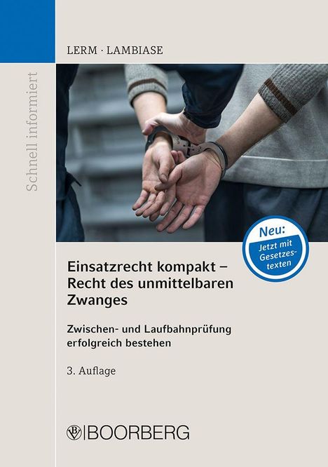 LERM · LAMBIASE, Einsatzrecht kompakt – Recht des unmittelbaren Zwanges, mit Händen in Handschellen, Logo Boorberg.