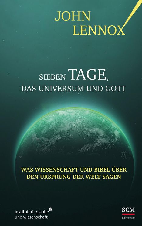 John Lennox: Sieben Tage, das Universum und Gott, Buch