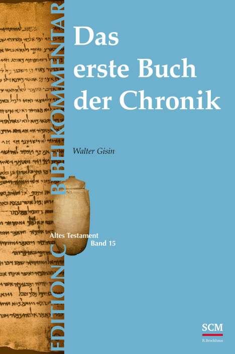 Walter Gisin: Das erste Buch der Chronik (Edition C/AT/Band 15), Buch