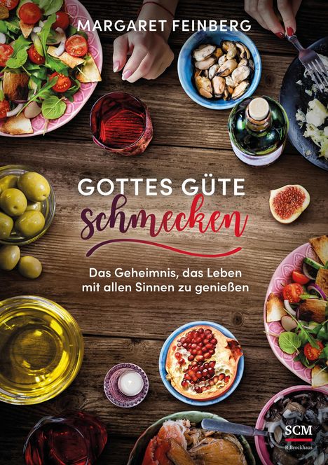 Margaret Feinberg: Gottes Güte schmecken, Buch