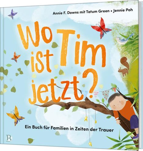 Annie F. Downs: Wo ist Tim jetzt?, Buch