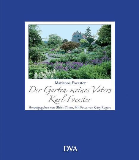 Marianne Foerster: Der Garten meines Vaters Karl Foerster, Buch