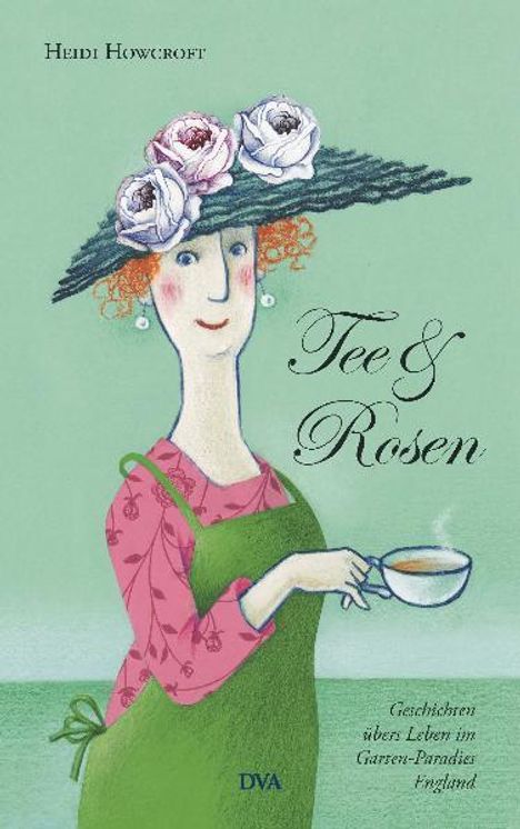 Heidi Howcroft: Tee &amp; Rosen, Buch