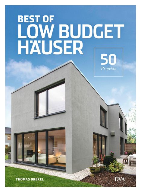 Thomas Drexel: Drexel, T: Best of Low Budget Häuser, Buch