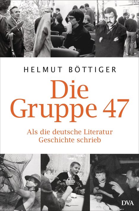 Helmut Böttiger: Die Gruppe 47, Buch