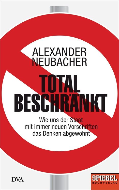 Alexander Neubacher: Total beschränkt, Buch